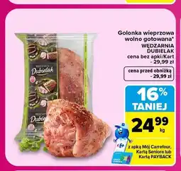 Carrefour Golonka wieprzowa wolno gotowana Wędzarnia Dubielak oferta