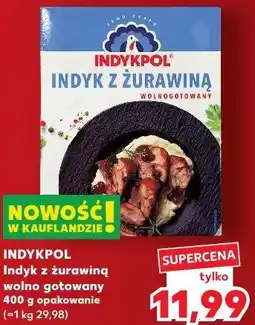 Kaufland Indyk z żurawiną wolno gotowany Indykpol oferta