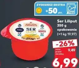 Kaufland Ser Liliput Stąd takie Dobre! oferta