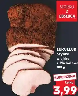 Kaufland Szynka wiejska z Michałowa Lukullus oferta