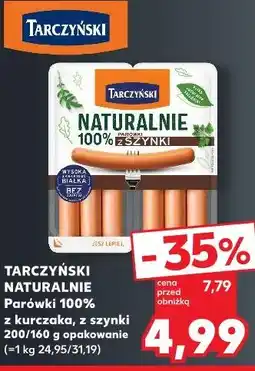Kaufland Parówki 100% z kurczaka, z szynki Tarczyński Naturalnie oferta