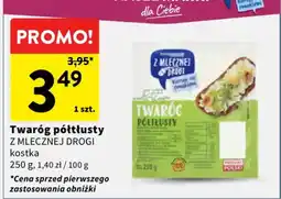 Intermarche Twaróg półtlusty Z MLECZNEJ DROGI oferta