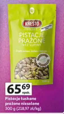 Auchan KRESTO SELECT PISTACJE PRAŻONE BEZ ŁUPINY oferta