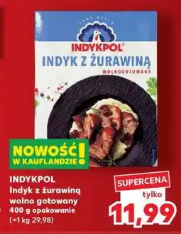 Kaufland INDYKPOL Indyk z żurawiną wolno gotowany oferta