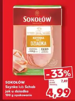 Kaufland SOKOŁÓW Szynka lub Schab jak u dziadka 100 g opakowanie oferta