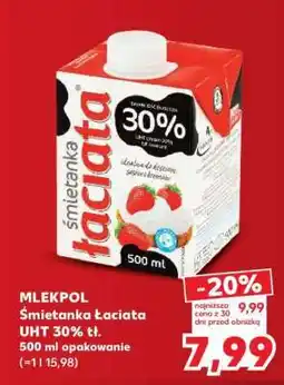 Kaufland MLEKPOL Śmietanka Łaciata UHT 30% tł oferta