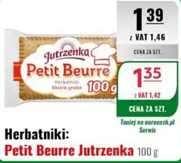 Eurocash Herbatniki Petit Beurre Jutrzenka oferta
