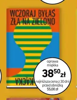 Empik Książka Wczoraj byłaś zła na zielono oprawa miękka Eliza Kącka oferta