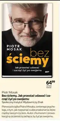 Empik Książka Bez ściemy. Jak przestać udawać i zacząć żyć po swojemu Piotr Mosak oferta