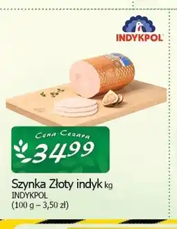 Cezar Delikatesy Szynka Złoty indyk Indykpol oferta