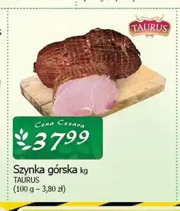 Cezar Delikatesy Szynka górska Taurus oferta