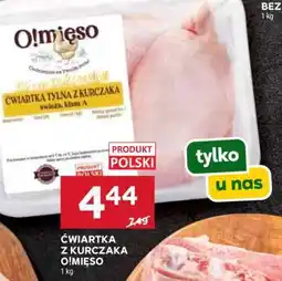 Stokrotka Market Ćwiartka z kurczaka O!Mięso oferta