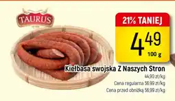 Delikatesy Piotruś Pan Kiełbasa swojska Z Naszych Stron Taurus oferta