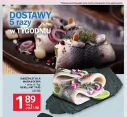 Selgros Śledź filet a'la Matias Extra oferta