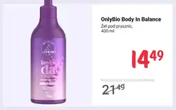 Rossmann Żel pod prysznic OnlyBio Body In Balance oferta