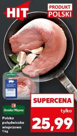 Kaufland Stoisko Mięsne Polska połędwiczka wieprzowa oferta