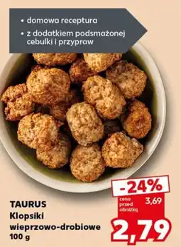 Kaufland TAURUS Klopsiki wieprzowo-drobiowe oferta