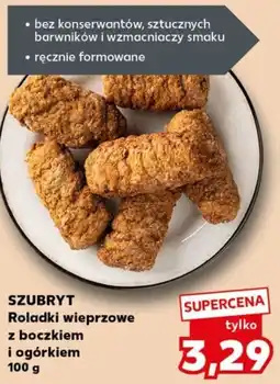 Kaufland SZUBRYT Roladki wieprzowe z boczkiem i ogórkiem oferta