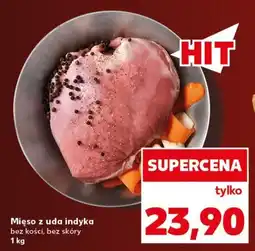 Kaufland Mięso z uda indyka bez kości, bez skóry oferta