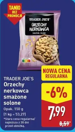 ALDI Trader Joe's Orzechy nerkowca smażone solone oferta