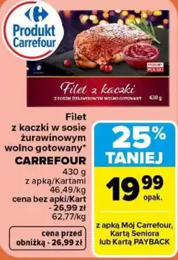Carrefour Filet z kaczki z sokiem żurawinowym wolno gotowany oferta