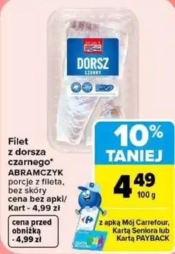 Carrefour Filet z dorsza czarnego ABRAMCZYK oferta