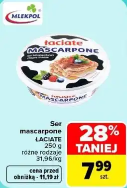 Carrefour Mleczny Ser Mascarpone Łaciate oferta