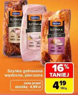 Carrefour Szynka gotowana wędzona, pieczona Tarczyński Exclusive oferta