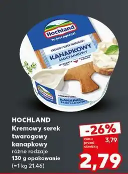 Kaufland HOCHLAND Kremowy serek twarogowy kanapkowy oferta