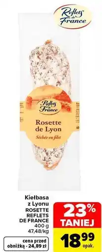Carrefour Kiełbasa z Lyonu ROSETTE REFLETS DE FRANCE oferta
