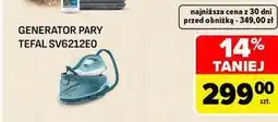 Carrefour Generator pary Tefal SV6212E0 oferta
