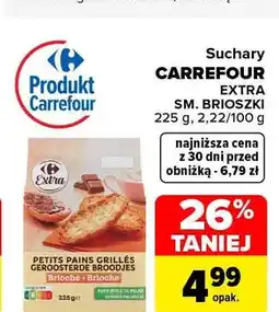 Carrefour Suchary o smaku brioszki Carrefour Extra oferta