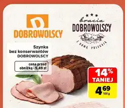 Carrefour Szynka bez konserwantów Dobrowolscy oferta