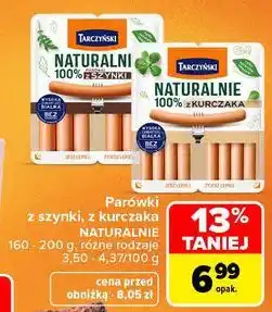 Carrefour Parówki z szynki, z kurczaka Naturalnie Tarczyński oferta
