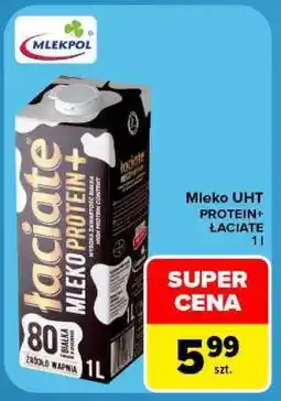 Carrefour Mleko UHT PROTEIN+ ŁACIATE oferta