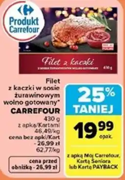 Carrefour Market Filet z kaczki w sosie żurawinowym wolno gotowany* oferta