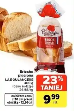Carrefour Market Brioche pleciona LA BOULANGÈRE oferta