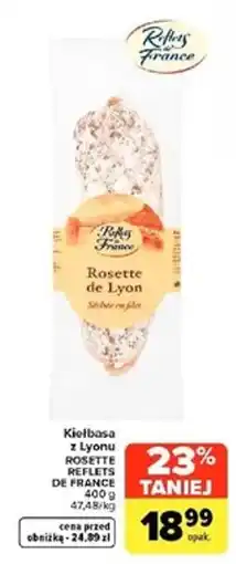 Carrefour Market Kielbasa z Lyonu ROSETTE REFLETS DE FRANCE oferta