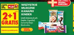 Biedronka Wszystkie mleczne kanapki Kinder oferta
