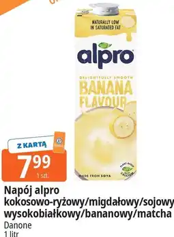 E.Leclerc Napój Alpro kokosowo-ryżowy/migdałowy/sojowy wysokobiałkowy/bananowy/matcha Danone oferta