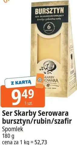 E.Leclerc Ser Skarby Serowara bursztyn/rubin/szafir Spomlek oferta