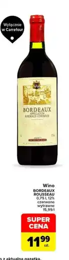 Carrefour Wino BORDEAUX ROUSSEAU oferta