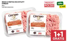 Stokrotka Mięso na kotlety z indyka O!mięso oferta