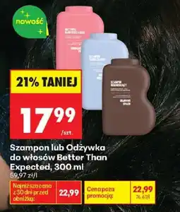 Biedronka Szampon lub Odżywka do włosów Better Than Expected oferta
