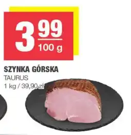 EuroSPAR Szynka Górska Taurus oferta