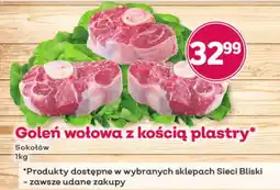 Bliski Goleń wołowa z kośćią plastry* oferta