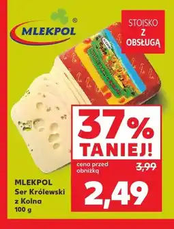 Kaufland Ser Królewski z Kolna Mlekpol oferta