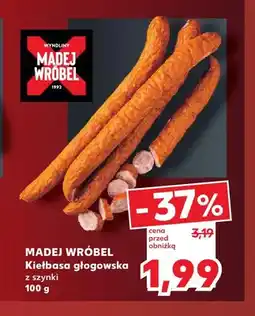 Kaufland Kiełbasa głogowska z szynki Madej Wróbel oferta