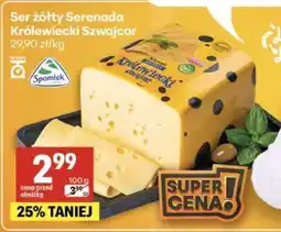 Delikatesy Centrum Ser żółty Serenada Królewiecki Szwajcar oferta