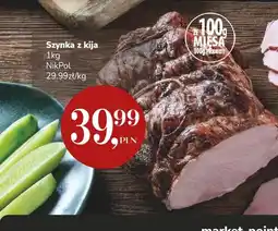Market Point Szynka z kija NikPol oferta
